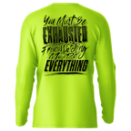 Exhausted - Hi-Visibility UPF 50 Long Sleeve Sun Shirt