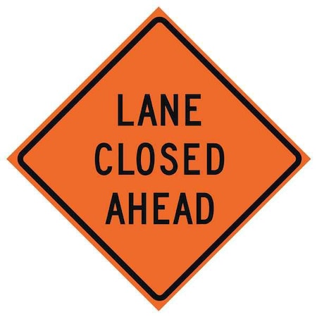 Lane Closed Traffic Sign, 36 in H, 36 in W, Vinyl, Diamond, English, 669-C/36-DGFO-LC
