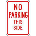 No Parking This Side Sign,18" x 12, LR7-35-12HA