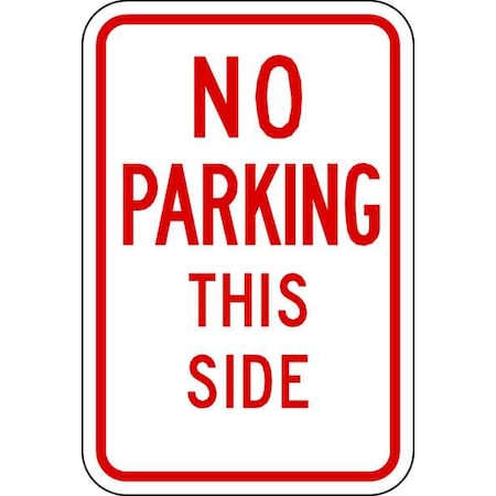 No Parking This Side Sign,18" x 12, LR7-35-12HA