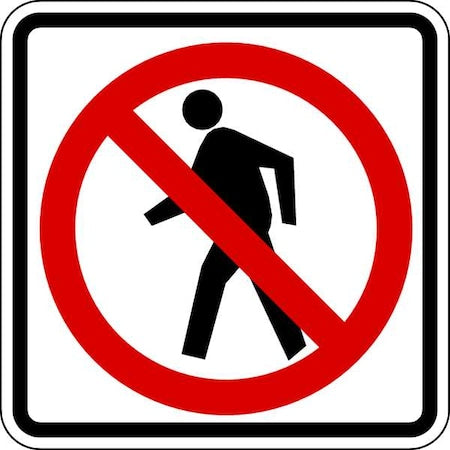 No Pedestrian Crossing Pictogram Traffic Sign, 24 in Height, 24 in Width, Aluminum, Square, No Text