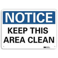 Notice, Keep This Area Clean, 10 in x 14 in, Horizontal Rectangle, Aluminum, U5-1293-RA_14X10