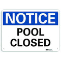 Notice, Pool Closed, 10 in x 14 in, Horizontal Rectangle, Aluminum, U5-1458-NA_14x10