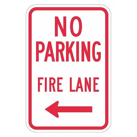 No Parking Fire Lane (Left Arrow) Parking Sign, 12 in W, 18 in H, English, Aluminum, White