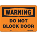 Warning, Do Not Block Door, 14 in W x 10 in H, Horizontal Rectangle, Aluminum, 471Z22