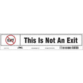 Exit Sign, Vinyl, 9" W, 1-3/4" H, This Is Not An Exit (Picto), White