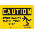 Caution, AVOID INJURY WATCH YOUR STEP, 10 in W x 7 in H, Vertical Rectangle, Polyethylene, 485P77