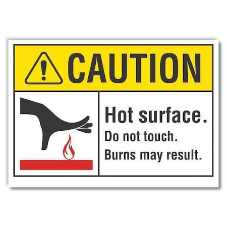 Hot Surface Sign, 3 1/2 in H x 5 in W, Reflective Sheeting, Hot Surface. Do Not Touch.