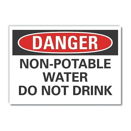 Danger, Non-potable water do not drink, 10 in W x 7 in H, , Reflective Sheeting, LCU4-0513-RD_10X7